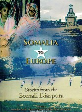 Somalia to Europe : Stories from the Somali Diaspora