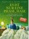 Es ist nur eine Phase, Hase : ein Trostbuch für Alterspubertierende